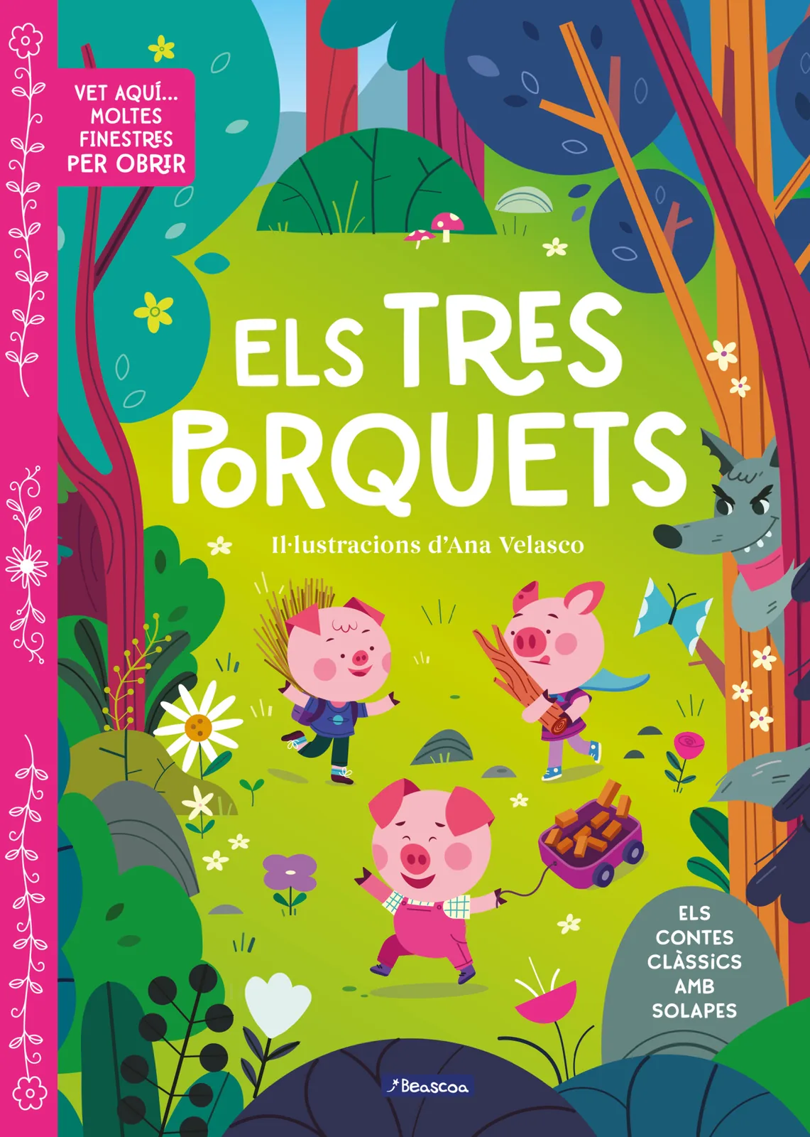 Vet aquí... moltes finestres per obrir - Els tres porquets