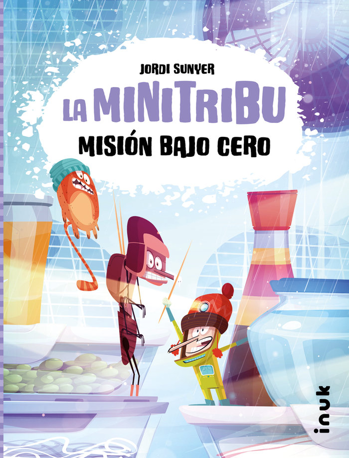 La minitribu 3. Misión bajo cero