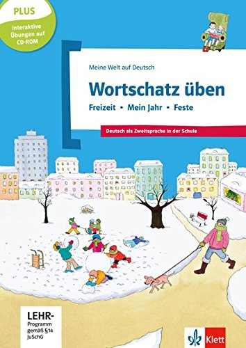 Wortschatz üben: Freizeit - Mein Jahr - Feste, inkl. CD-ROM: Deutsch als Zweitsprache in der Schule. Buch + CD-ROM