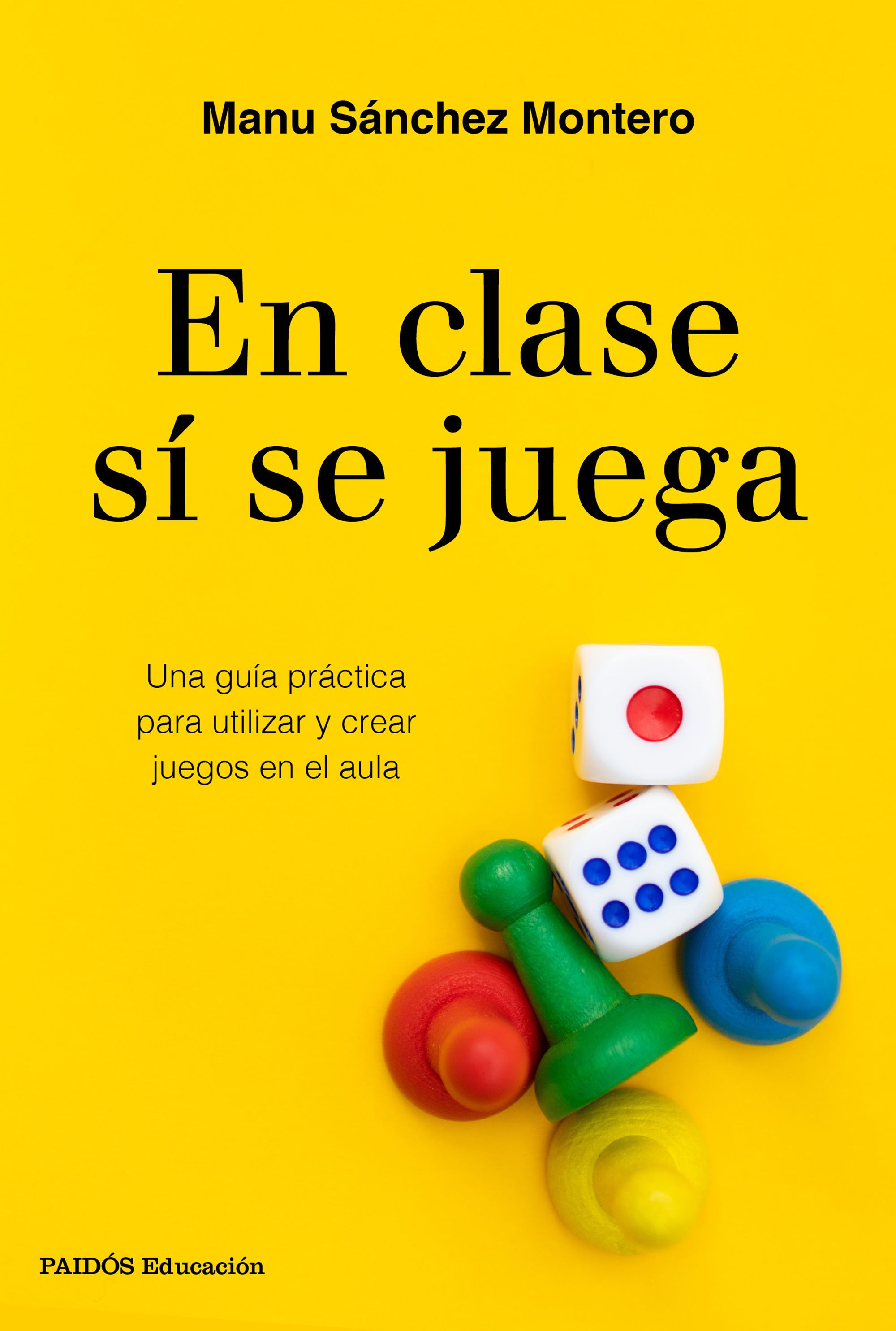 En clase sí se juega. Una guía práctica para crear tus propios juegos en el aula