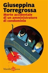 Morte accidentale di un amministratore di condominio