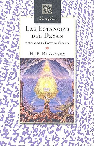 Las estancias del Dzyan y glosas de la Doctrina Secreta