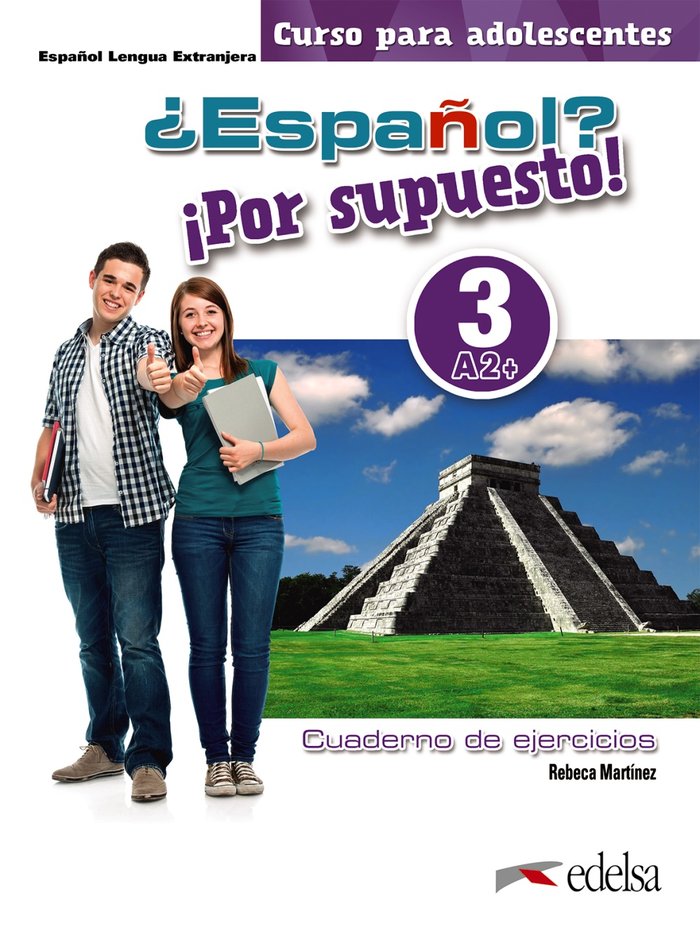 ¿Español? ¡Por supuesto! 3-A2+. Libro de ejercicios