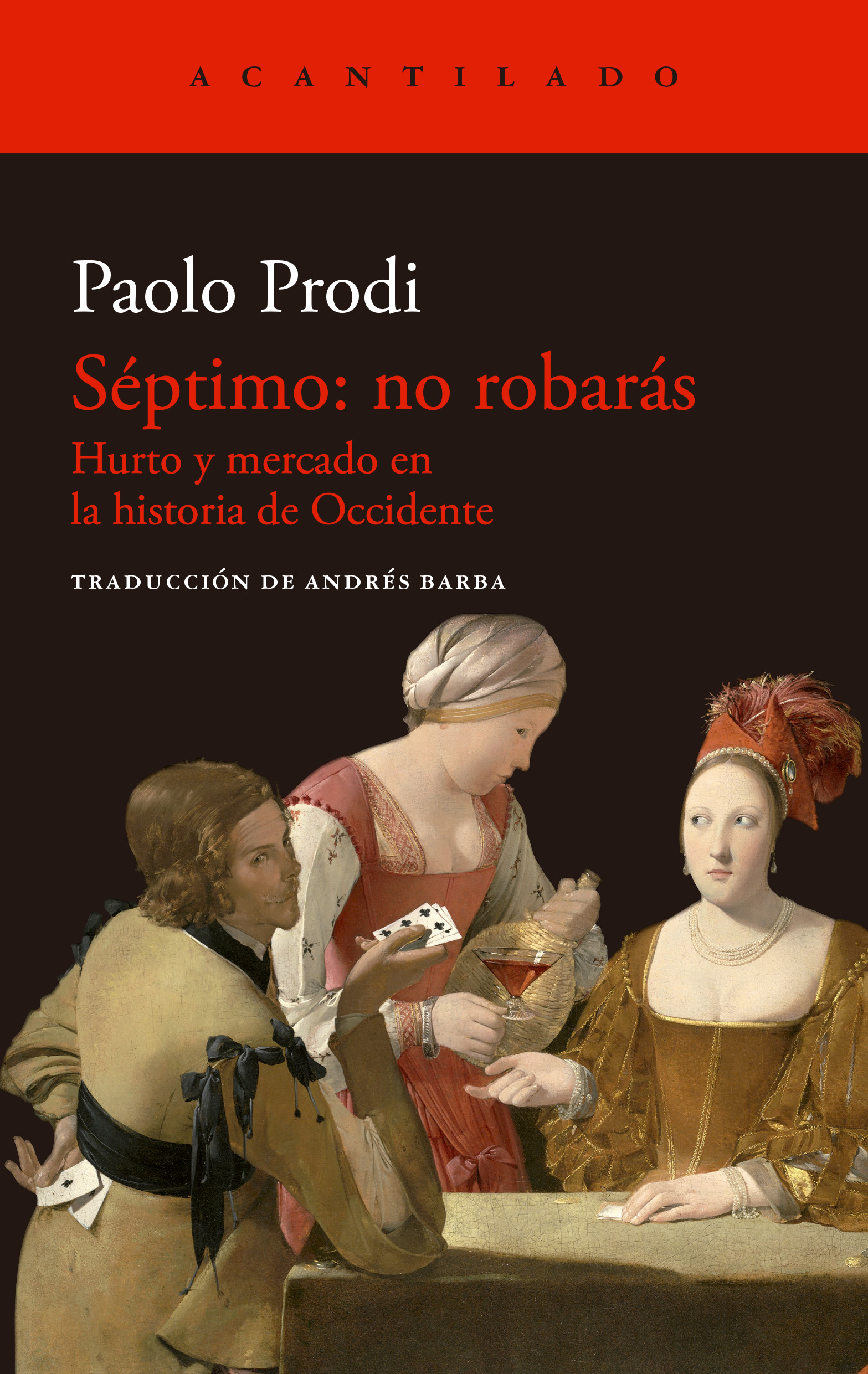 Séptimo: No robarás. Hurto y mercado en la historia de Occidente