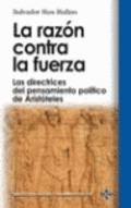 La razón contra la fuerza: las directrices del pensamiento político de Aristóteles