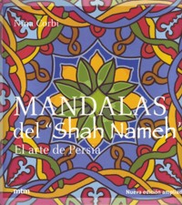 Mandalas del Shah Nameh. El arte de Persia (incluye cd)