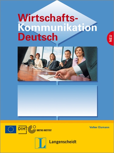 Wirtschaftskommunikation Deutsch  Lehr- und Arbeitsbuch (nueva edición)