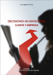 Decisiones en marketing . Cliente y empresa