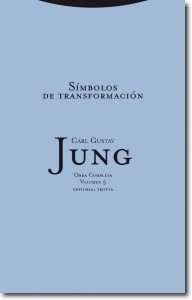 Obras completas C.G. Jung . Simbolos de transformación. (Vol 5)