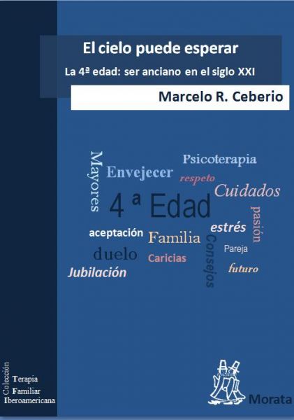 El cielo puede esperar. La 4º edad ser anciano en el siglo XXI