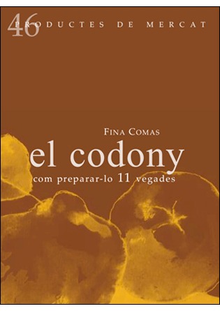 El codony. Com preparar-lo 11 vegades