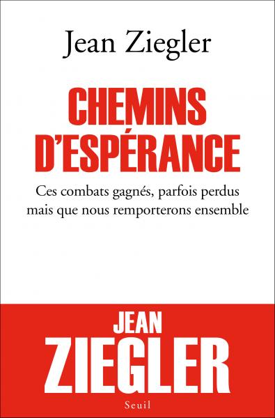 Chemins d'espérance.  Ces combats gagnés, parfois perdus mais que nous remporterons ensemble