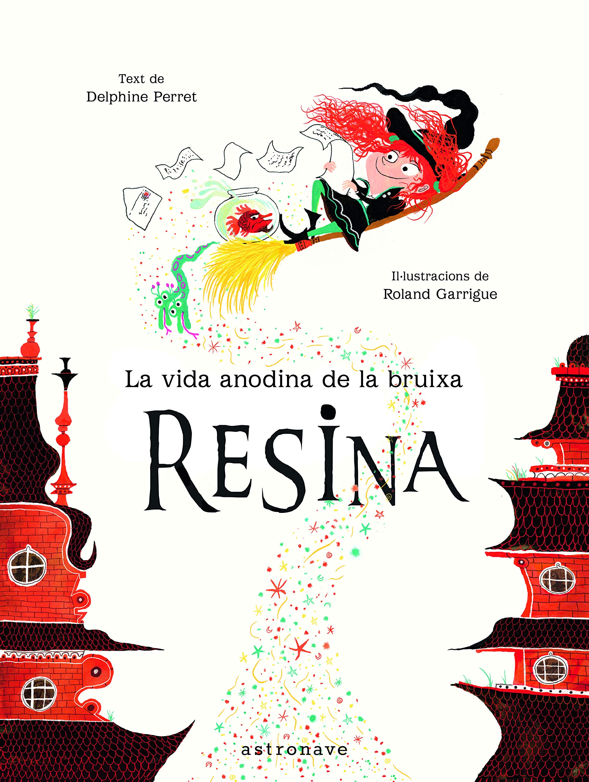 La vida anodina de la Bruixa Resina