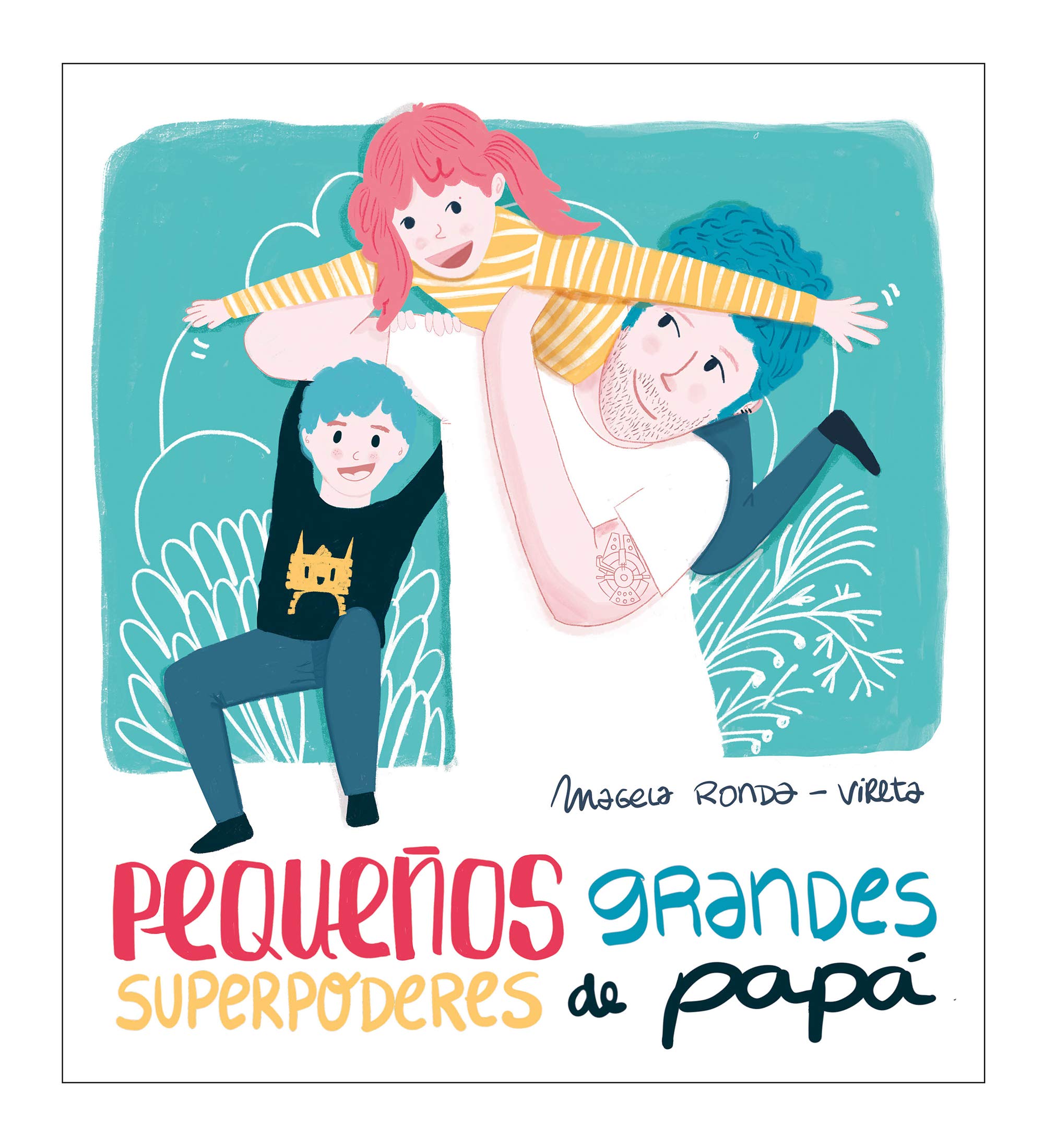 Pequeños grandes superpoderes de papá