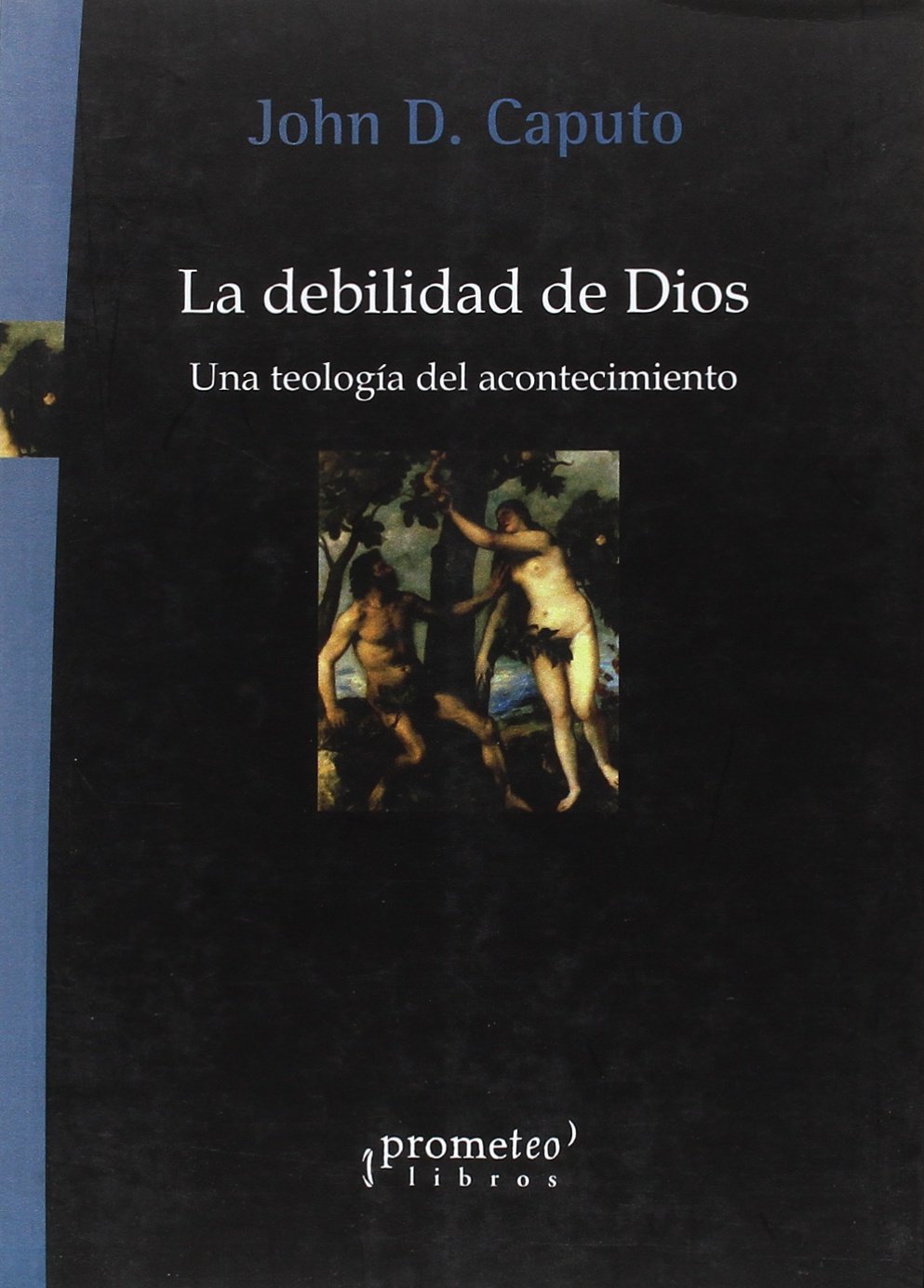 La debilidad de Dios: una teología del acontecimiento