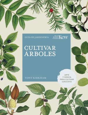 Cultivar árboles. Guía de jardinería