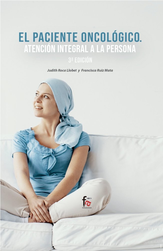 EL PACIENTE ONCOLOGICO.ATENCION INTEGRAL A LA PERSONA-3 EDICIÓN