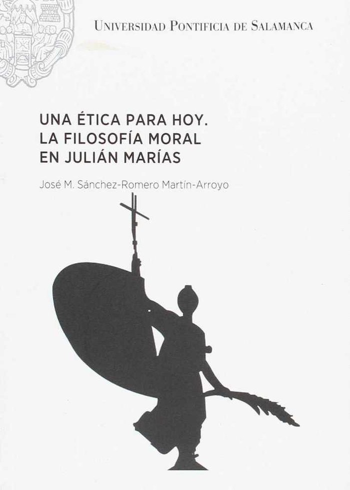 Una ética para hoy. La filosofía moral en Julián Marías