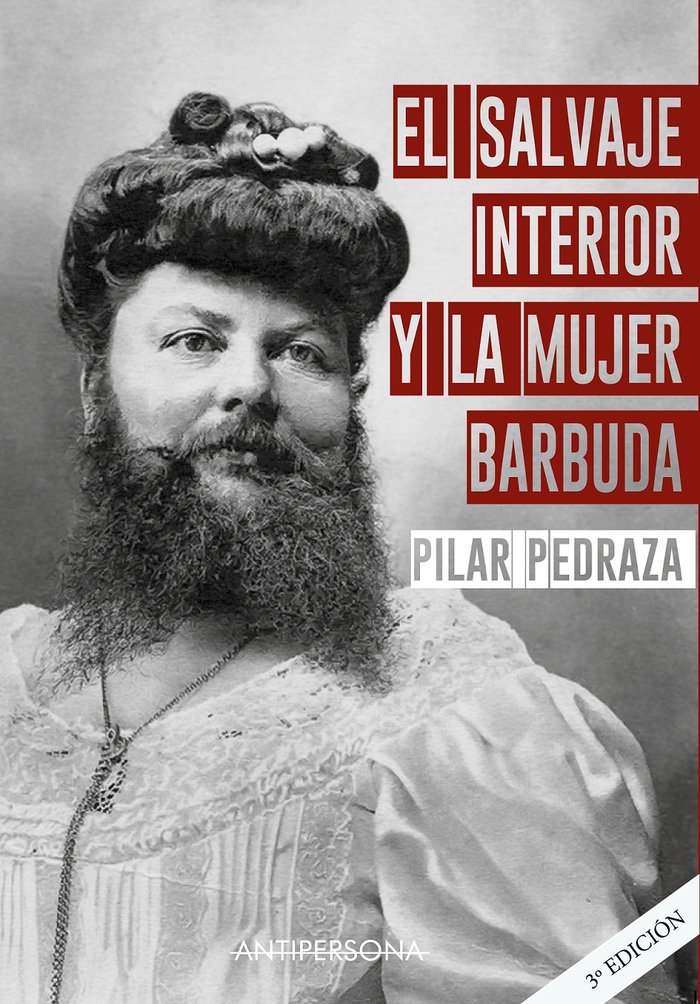 El salvaje interior y la mujer barbuda