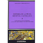 Historia de la prosa medieval castellana, vol. II (El desarrollo de los géneros.La ficción caballeresca  y el orden religioso)