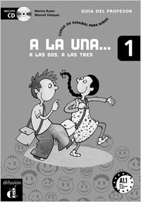 A la una... a las dos, a las tres 1 libro del profesor + CD