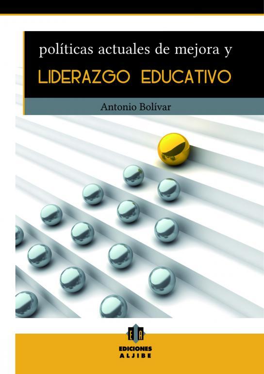 Políticas actuales de mejora y liderazgo educativo