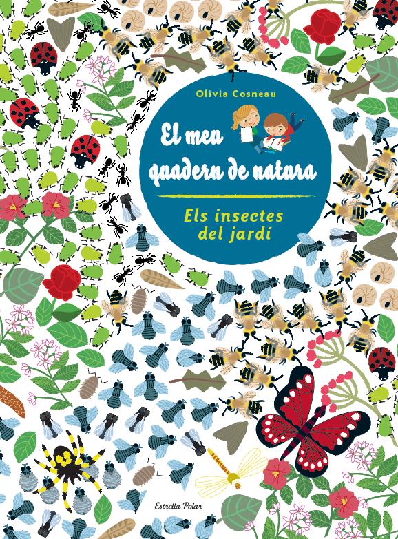 El meu quadern de natura. Els insectes del jardí