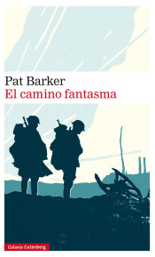 El camino fantasma (Trilogía regeneración volumen III)