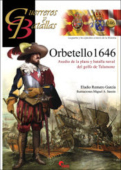 Orbetello 1646. Asedio de la plaza y batalla naval del golfo de Talamonte