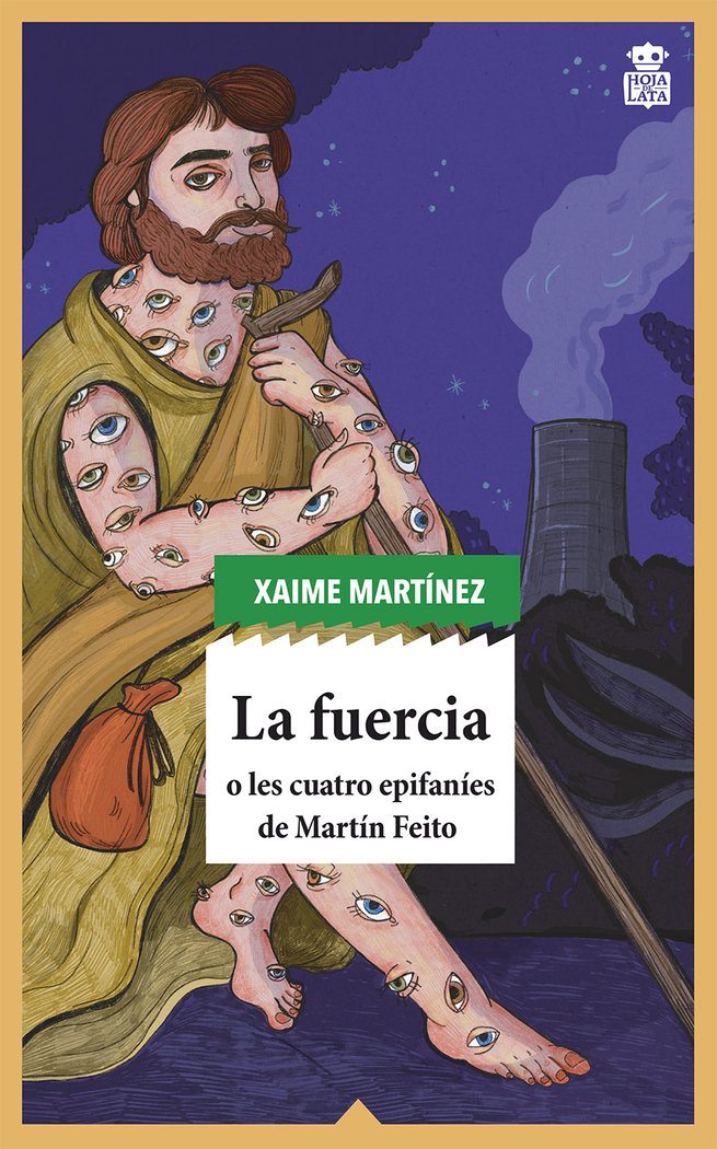 La fuercia (o les cuatro epifaníes de Martín Feito. Una novela de vaqueiros) (En asturiano)