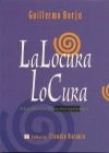 La locura lo cura. Manifiesto psicoterapéutico