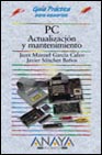 Guía práctica para usuarios PC actualización y mantenimiento