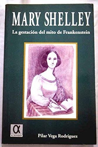 Mary Shelley: la gestación del mito de Frankenstein