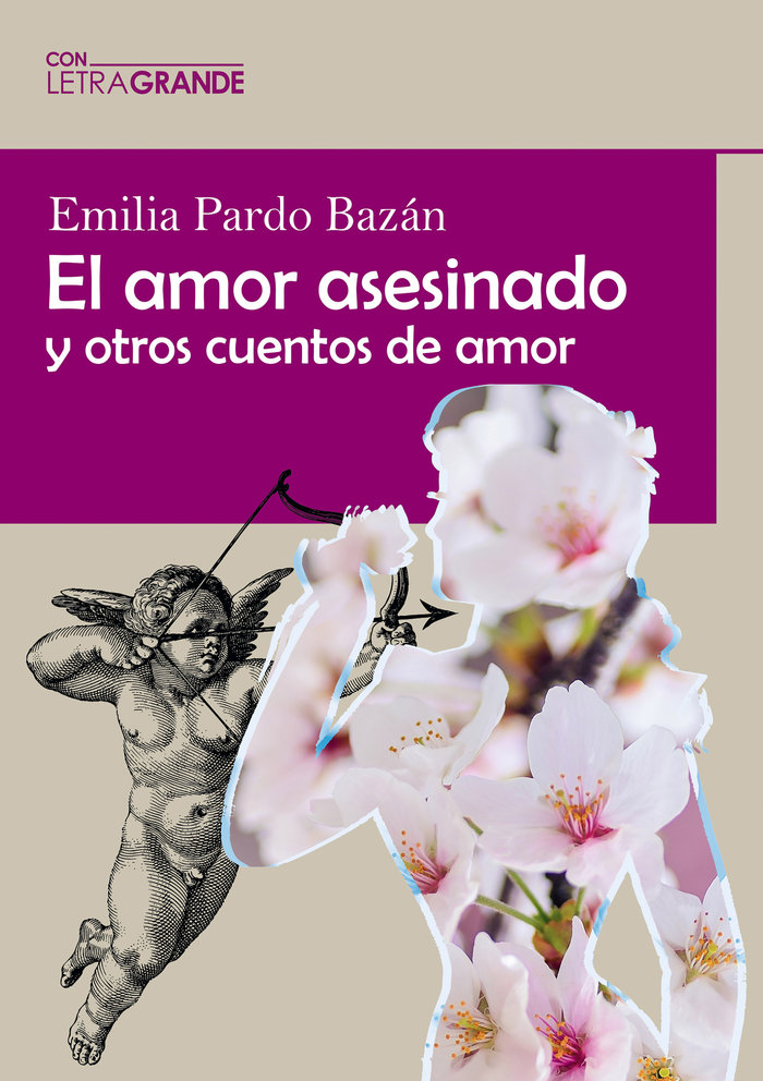 EL AMOR ASESINADO Y OTROS CUENTOS DE AMOR EDICION EN LETRA