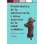 Problemática de la adolescencia y otros aspectos de la edad evolutiva