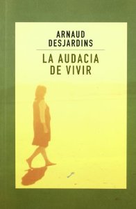 La audacia de vivir