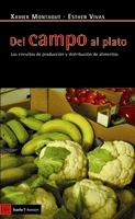 Del campo al plato. Los circuitos de producción y distribución de alimentos