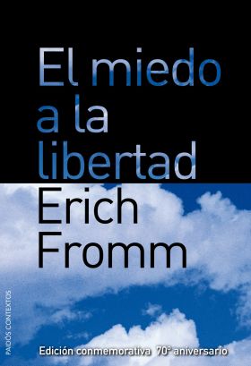 El miedo a la libertad. Edic. commemorativa 70 aniversario