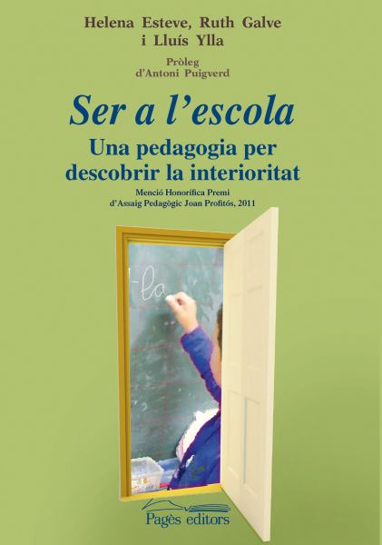 Ser a l´escola. Una pedagogia per descobrir la interioritat