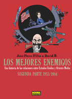 Los mejores enemigos. Una historia de las relaciones entre Estados Unidos y Oriente MEdio -Segunda Parte 1953/1984