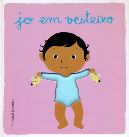 Jo em vesteixo (Els meus llibres d'imatges per tocar)