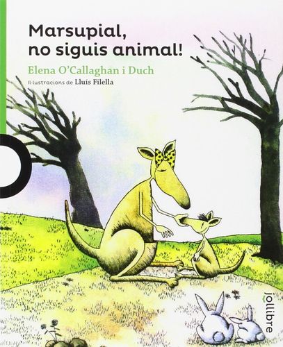 Marsupial, no siguis animal!