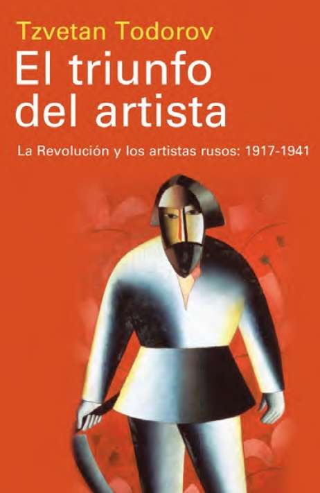 El triunfo del artista: la Revolución y los artistas rusos 1917-1941