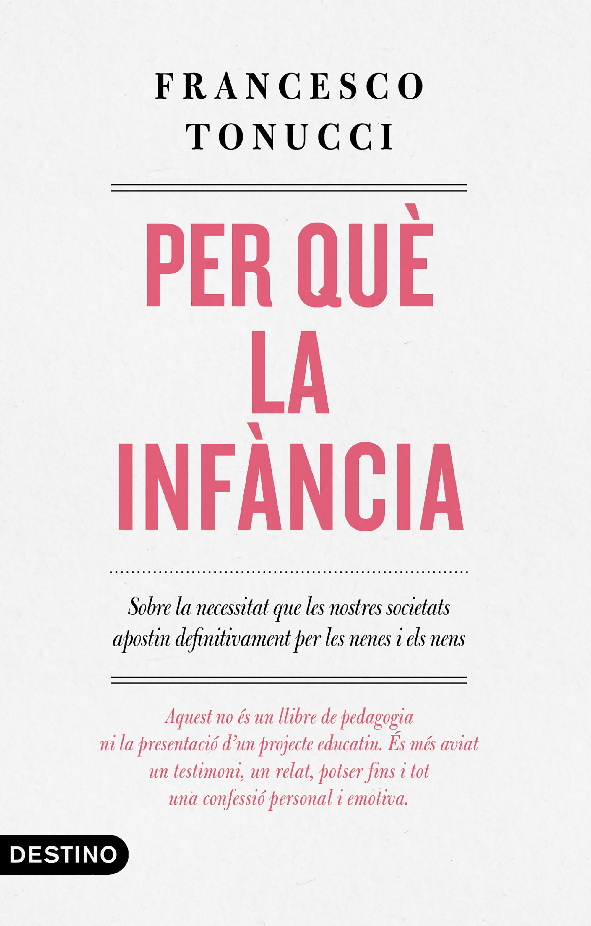 Per què la infància. Sobre la necessitat que les nostres societats apostin definitivament per les nenes i els nens