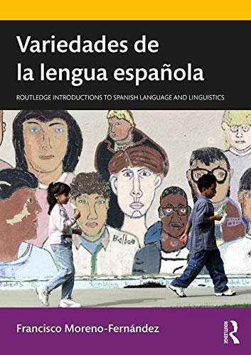 Variedades de la lengua española (Routledge Introductions to Spa)