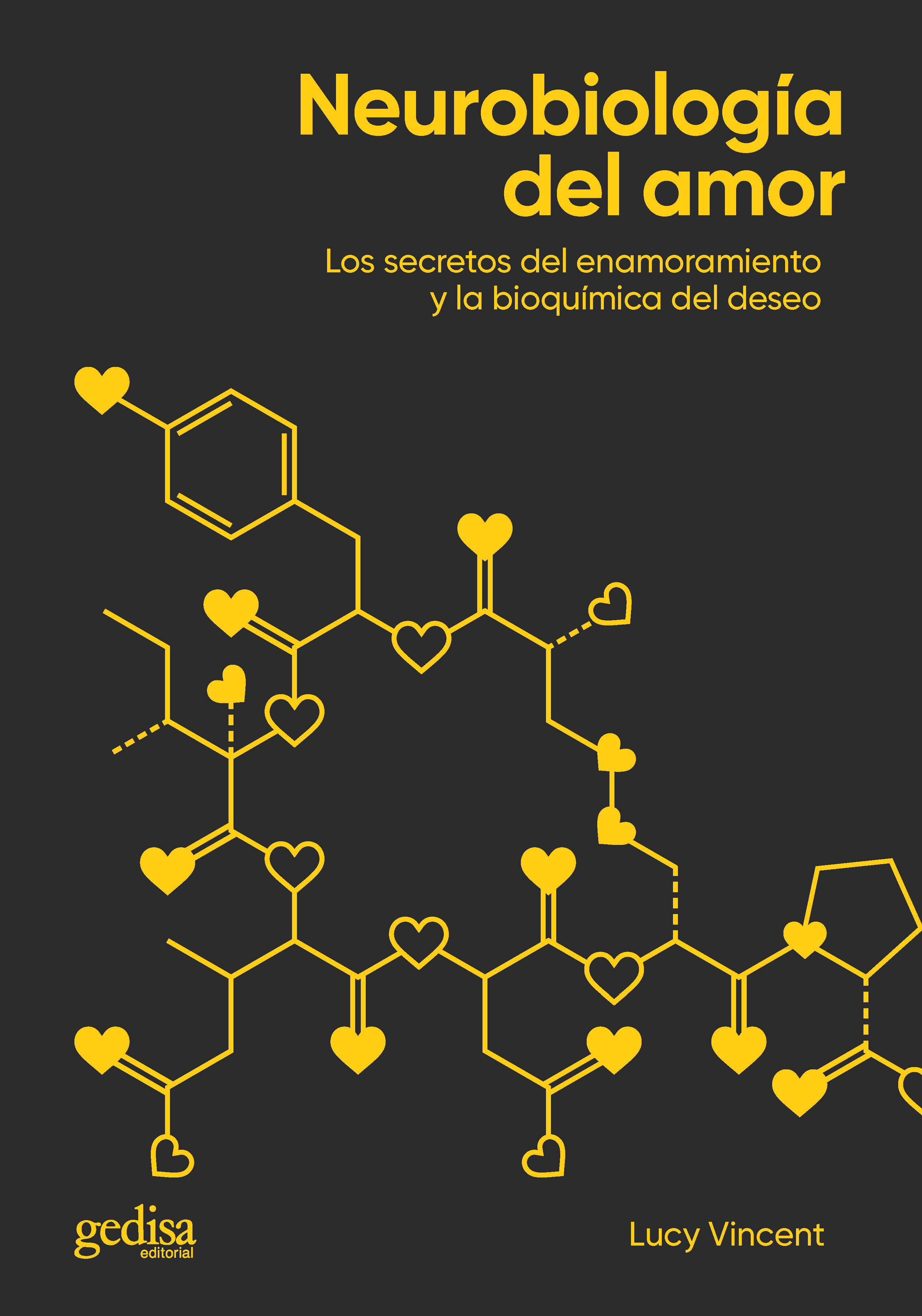 Neurobiología del amor. Los secretos del enamoramiento y la bioquímica del deseo