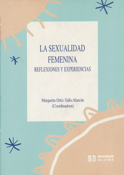 La sexualidad femenina. Reflexiones y experiencias