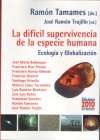 DIFICIL SUPERVIVENCIA DE LA ESPECIE HUMANA