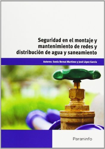 UF0132 Seguridad en el montaje y mantenimiento de redes y distribución de agua y saneamiento