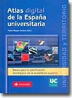 Atlas digital de la España Universitaria (incluye CD)